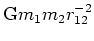 \bgroup\color{Black}$\mathrm{G} m_1 m_2 r_{1 2}^{-2}$\egroup