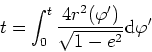 \begin{displaymath}
t=\int_0^t\frac{4r^2(\varphi')}{\sqrt{1-e^2}}\mathrm{d}\varphi'
\end{displaymath}