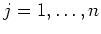 \bgroup\color{Black}$j=1,\dots,n$\egroup