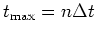 \bgroup\color{Black}$t_\mathrm{max}=n\Delta t$\egroup